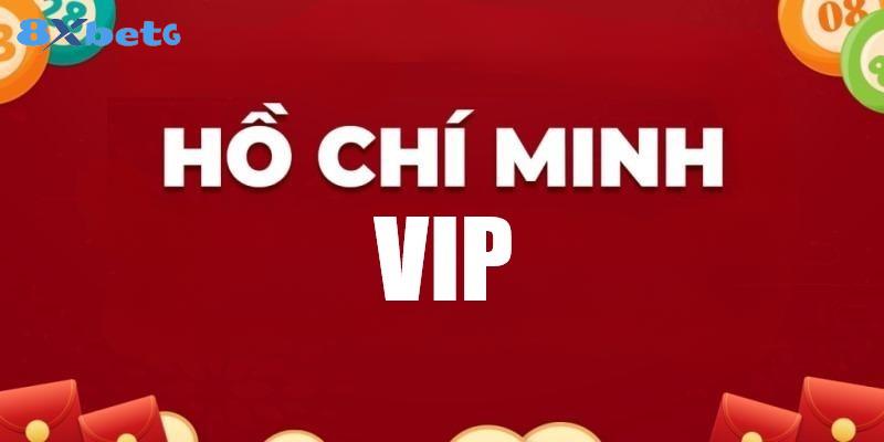 Hồ Chí Minh Vip là gì?