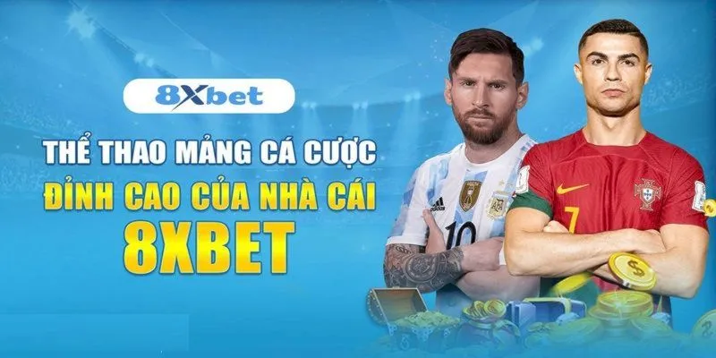 Sự thú vị sẽ có được khi đến với thể thao 8Xbet 